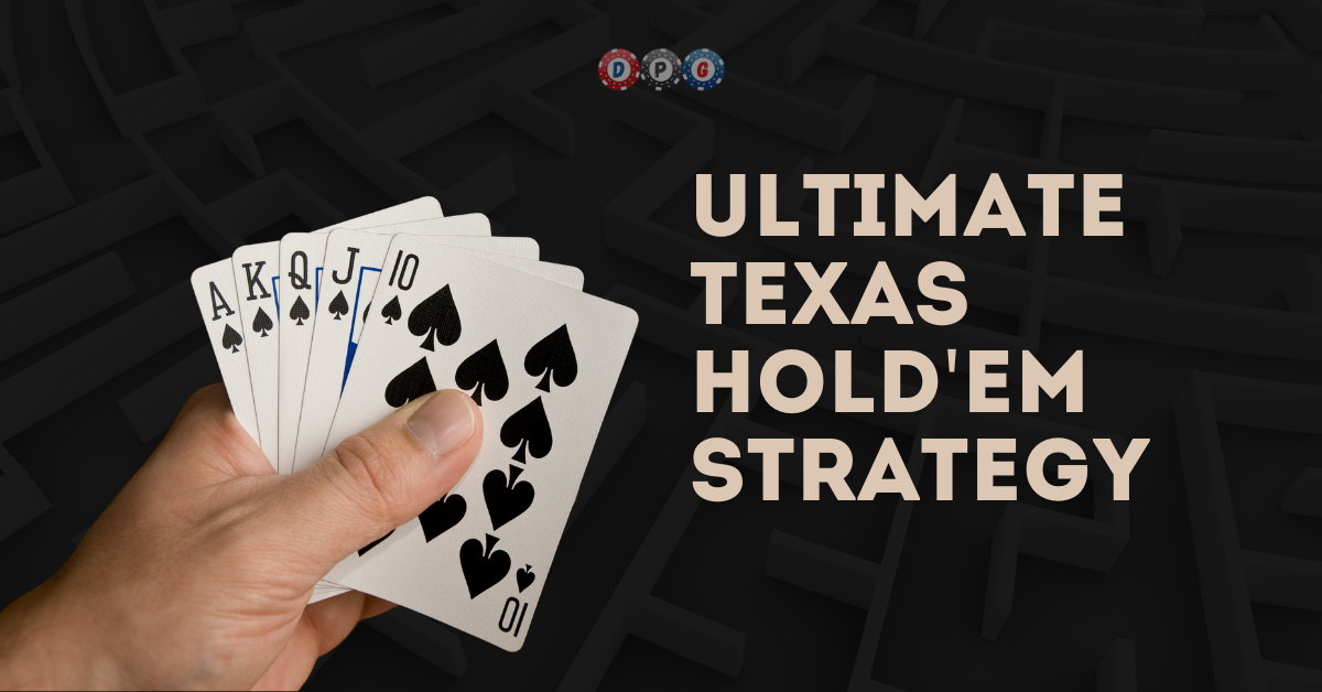 Ultimate Texas Hold'em Strategy